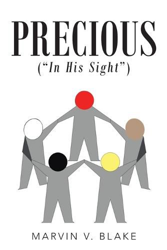 Cover image for Precious In His Sight: (Red; Brown; Yellow; Black; and White)