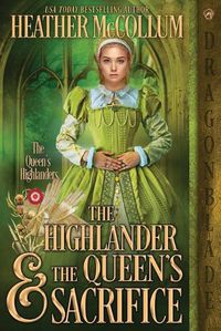 Cover image for The Highlander & the Queen's Sacrifice