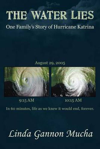 Cover image for The Water Lies: One Family's Story of Hurricane Katrina