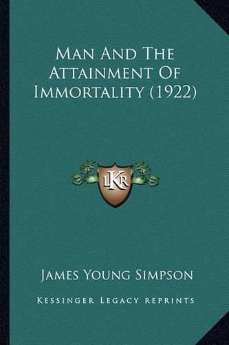 Man and the Attainment of Immortality (1922)