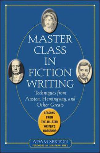 Cover image for Master Class in Fiction Writing: Techniques from Austen, Hemingway, and Other Greats