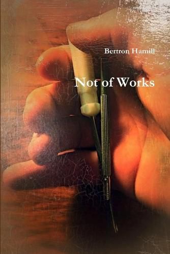 Cover image for Not of Works