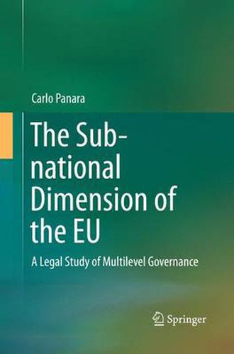 Cover image for The Sub-national Dimension of the EU: A Legal Study of Multilevel Governance