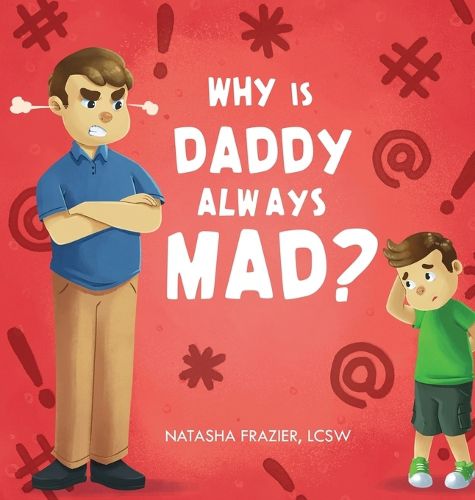 Cover image for Why Is Daddy Always Mad?