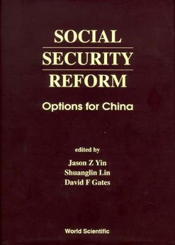 Cover image for Social Security Reform: Options For China