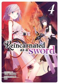 Cover image for Reincarnated as a Sword (Light Novel) Vol. 4