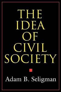 Cover image for The Idea of Civil Society