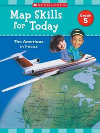 Cover image for Map Skills for Today: Grade 5: The Americas in Focus