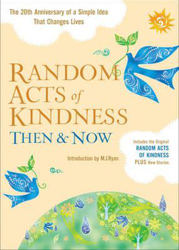 Cover image for Random Acts of Kindness Then and Now: The 20th Anniversary of a Simple Idea That Changes Lives