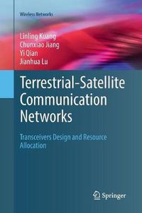 Cover image for Terrestrial-Satellite Communication Networks: Transceivers Design and Resource Allocation