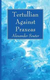 Cover image for Tertullian Against Praxeas