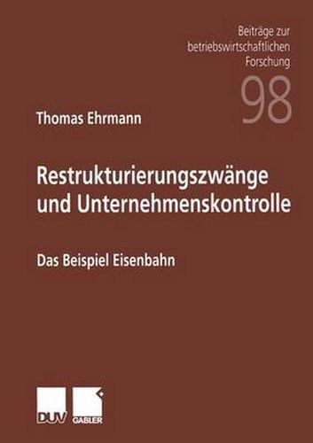 Restrukturierungszwange und Unternehmenskontrolle