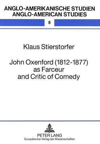 John Oxenford (1812-1877) as Farceur and Critic of Comedy