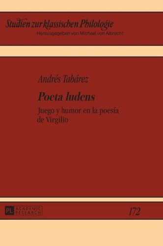 Cover image for Poeta Ludens: Juego Y Humor En La Poesia de Virgilio