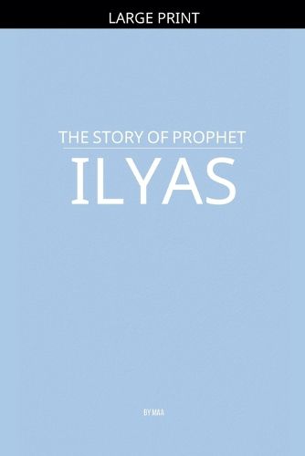 Cover image for The Story of Prophet Ilyas