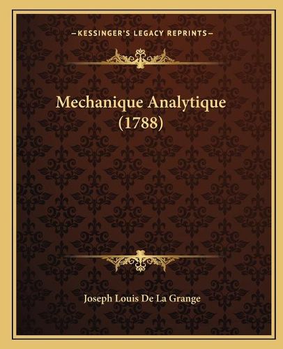 Mechanique Analytique (1788)