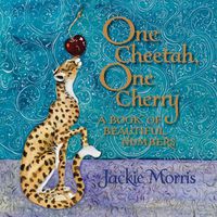 Cover image for One Cheetah, One Cherry: A Book of Beautiful Numbers