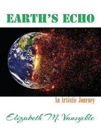 Cover image for Earth's Echo: An Artistic Journey