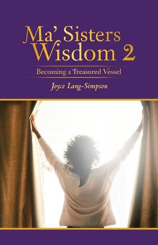 Cover image for Ma' Sisters Wisdom 2: Becoming a Treasured Vessel