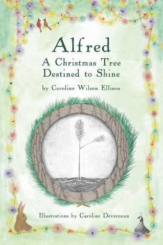 Cover image for Alfred: A Christmas Tree Destined to Shine