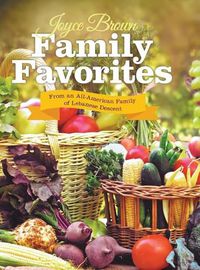 Cover image for Family Favorites: From an All-American Family of Lebanese Descent