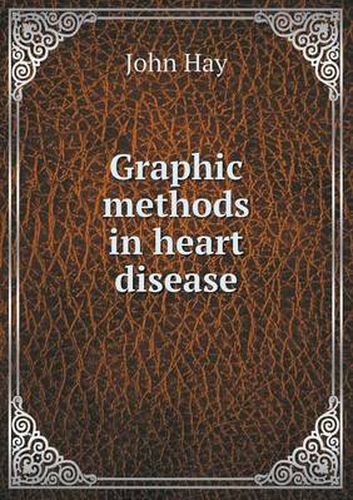 Cover image for Graphic Methods in Heart Disease