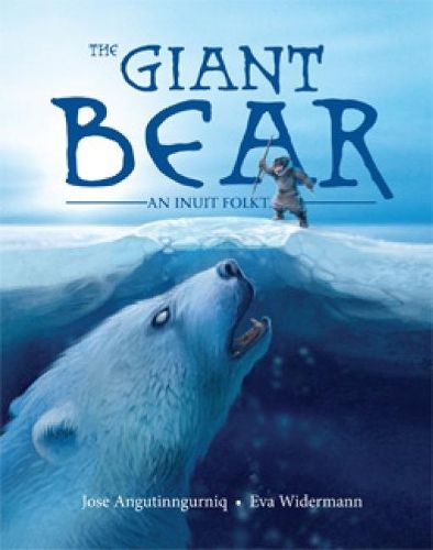 Cover image for The Giant Bear: An Inuit Folktale (Inuktitut)