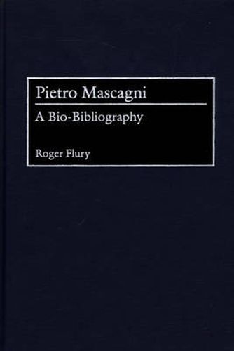 Pietro Mascagni: A Bio-Bibliography