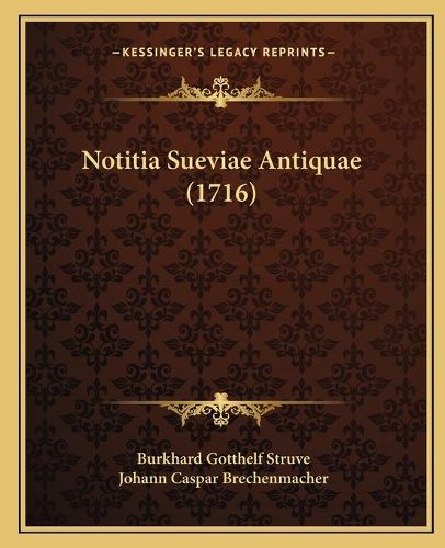 Notitia Sueviae Antiquae (1716)