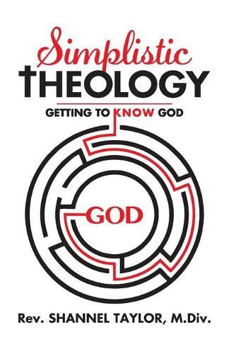 Cover image for Simplistic Theology: Getting To Know God