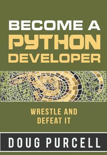 Cover image for Become a Python Developer: Wrestle and Defeat It