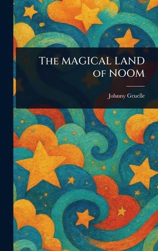 Cover image for The MAGICAL LAND of NOOM