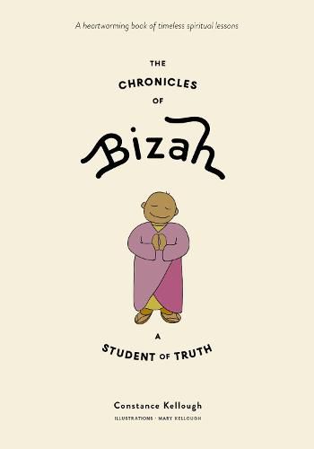 Cover image for The Chronicles of Bizah, A Student of Truth: A Student of Truth