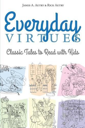 Cover image for Everyday Virtues: Classic Tales to Read with Kids