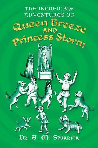 Cover image for The Incredible Adventures of Queen Breeze and Princess Storm: Book 1: Reunion