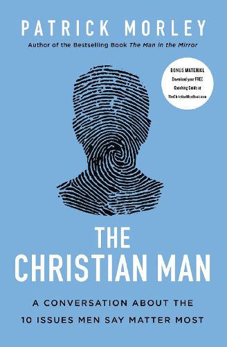 Cover image for The Christian Man: A Conversation About the 10 Issues Men Say Matter Most