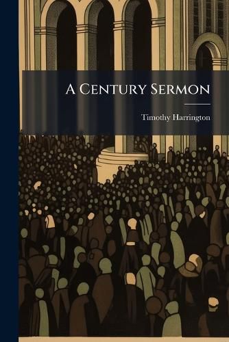 Cover image for A Century Sermon