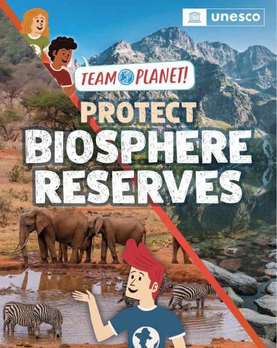 Cover image for Team Planet!: Protect Biosphere Reserves
