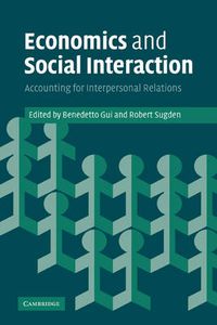 Cover image for Economics and Social Interaction: Accounting for Interpersonal Relations