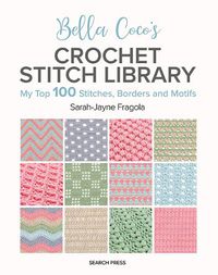 Cover image for Bella Coco's Crochet Stitch Library
