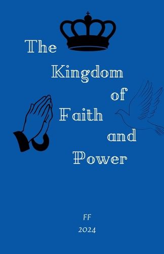 Cover image for The Kingdom of Faith and Power