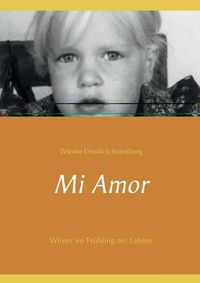 Cover image for Mi Amor: Winter im Fruhling des Lebens