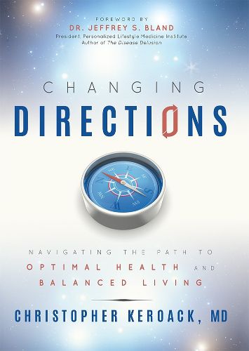 Cover image for Changing Directions: Navigating the Path to Optimal Health and Balanced Living