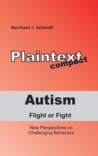 Cover image for Autism - Flight or Fight: New Perspectives on Challenging Behaviors