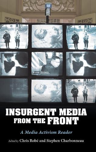 Cover image for InsUrgent Media from the Front: A Media Activism Reader