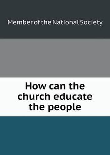 Cover image for How can the church educate the people