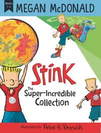 Cover image for Stink: The Super-Incredible Collection: Books 1-3