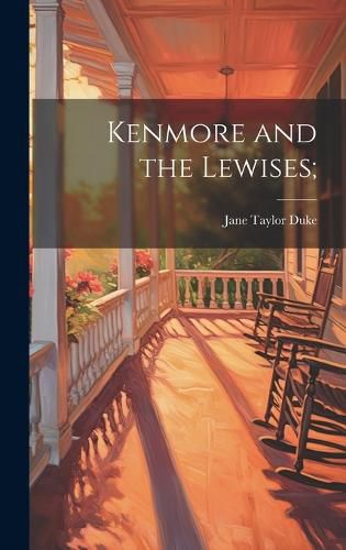 Cover image for Kenmore and the Lewises;