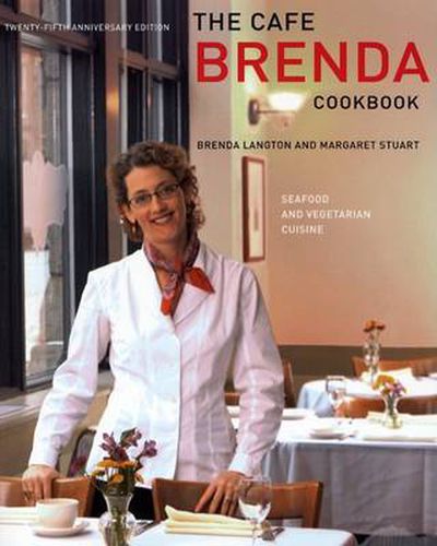 Cover image for Cafe Brenda Cookbook: Seafood and Vegetarian Cuisine