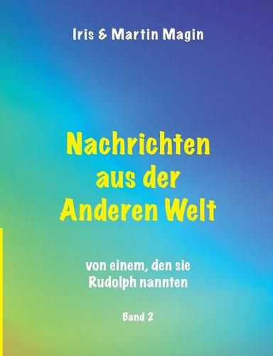 Cover image for Nachrichten aus der Anderen Welt (Band 2): von einem, den sie Rudolph nannten.